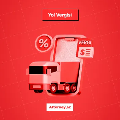 Azərbaycanda vergilər: yol vergisi.